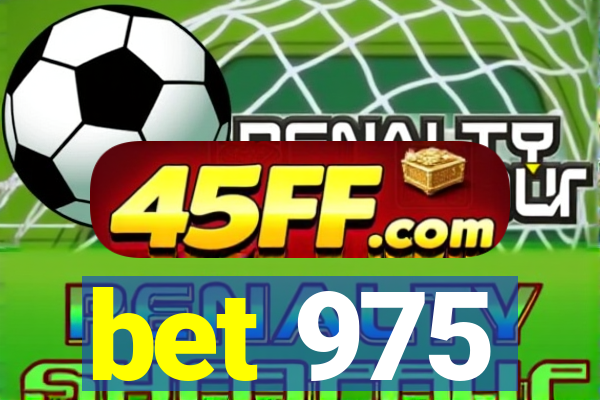 bet 975